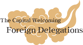 The Capital Welcoming Foreign Delegations